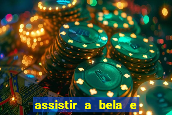 assistir a bela e a fera 2014